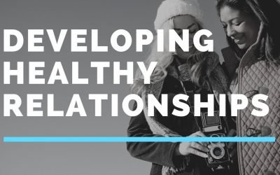 Developing Healthy Relationships