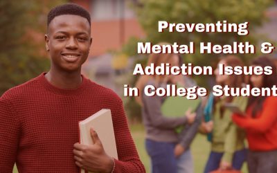 Preventing Addiction and Mental Health Issues in College Students