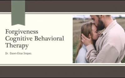 Forgiveness: Cognitive Behavioral Therapy Nuggets