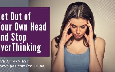 4pm EST  Live Q & A with Dr. Dawn-Elise Snipes | Get Out of Your Head and Stop Overthinking