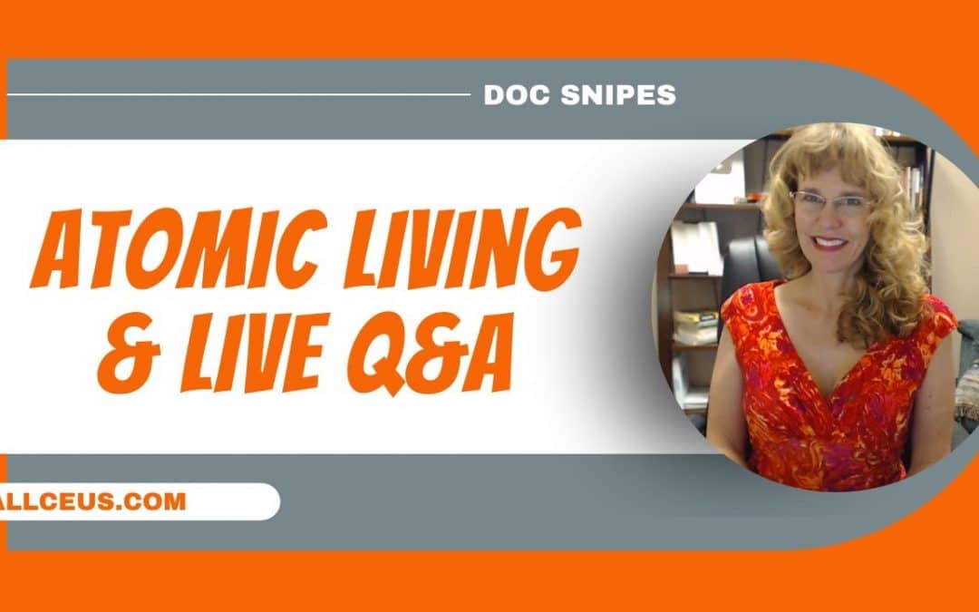 Atomic Living and Live Q&A