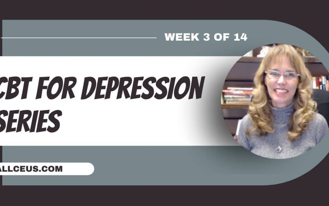 CBT for Depression Treatment: Part 3 of 14