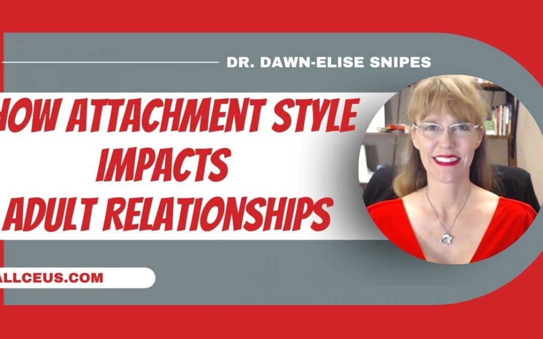 How Attachment Style Impacts Adult Relationships