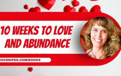 10 Weeks to Love and Abundance