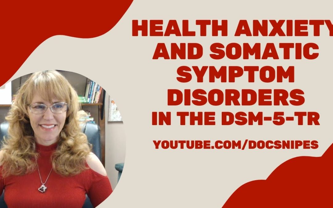 Health Anxiety, and Illness Related Psychological Distress | Somatic Symptom Disorders | DSM 5 TR