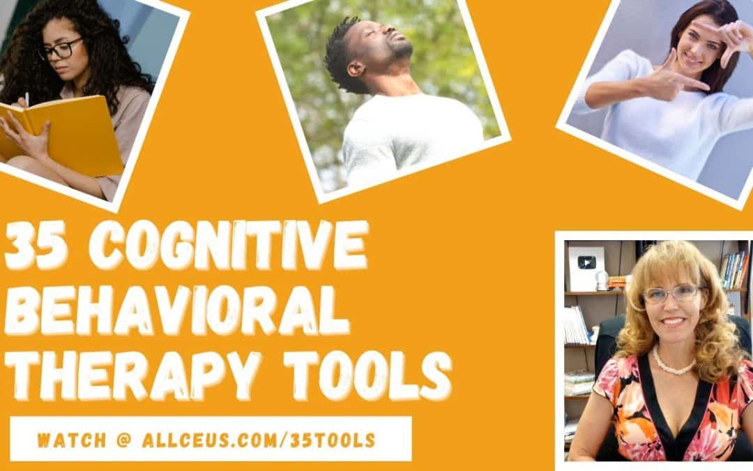 35 Cognitive Behavioral Therapy Tools | Counseling Skills