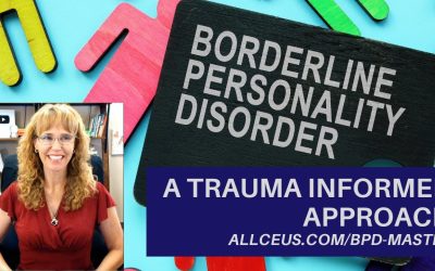 A Trauma Informed Approach to Treating Borderline Personality Disorder