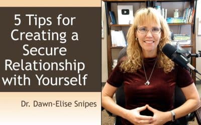 5 Tips to Create a Secure Attachment with Yourself to Improve Self Esteem