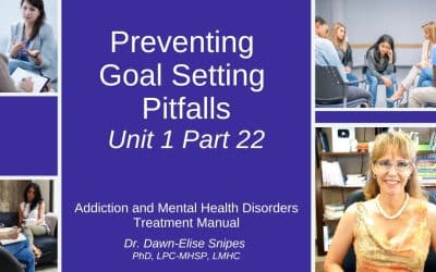 8 Questions to Prevent Goal Setting Mistakes | Unit 1 Part 22  | Addiction & Mental Health Recovery