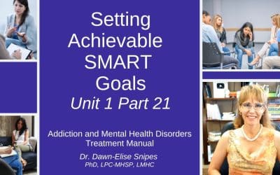 Strategies for Setting Achievable Goals | Unit 1 Part 21 | Addiction and Mental Health Recovery