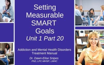 Strategies for Setting Measurable Goals | Unit 1 Part 20 Addiction and Mental Health Recovery