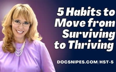 5 Habits to Move from Surviving to Thriving