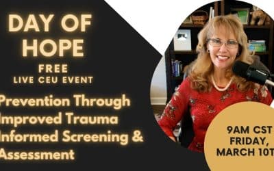 9am Prevention Through Improved Trauma Informed Screening & Assessment | Day of Hope  Free Live CEU