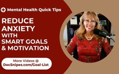 Reduce Anxiety with SMART Goal Setting and Motivation