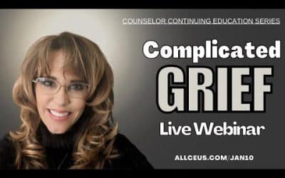 Confronting Complicated Grief: Essential Webinar for Counselors