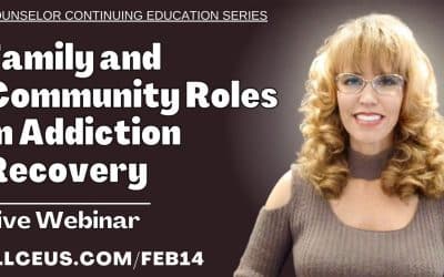 Family and Community Roles in Addiction Recovery | Counselor Continuing Education