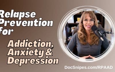 Secrets to Relapse Prevention for Addiction, Anxiety & Depression