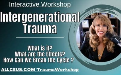 Intergenerational Trauma: What is it? What are the Effects? How Can We Break the Cycle ?