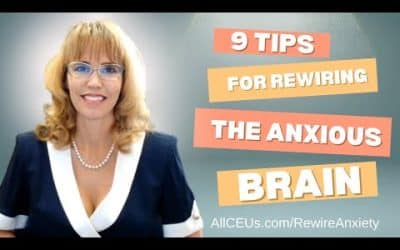 9 Powerful Tips for Rewiring an Anxious Brain: Neuroplasticity Secrets