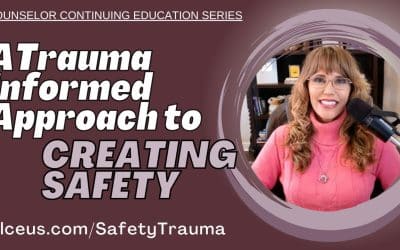 A Trauma Informed Approach to Creating Safety