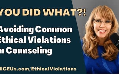 You did what?  Avoiding Common Ethical Violations in Counseling