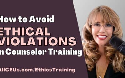 How to Avoid Ethical Violations in Counselor Training