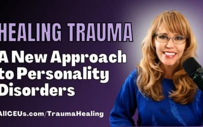 Healing Trauma: A New Approach to Personality Disorders